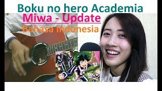 Boku no Hero Academia ED S3 &quot;Miwa - Update&quot; (versi Indonesia) by Angelyn ft Monochrome