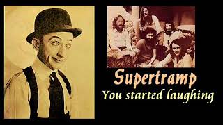 SUPERTRAMP - YOU STARTED LAUGHING