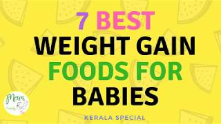 7 Best Weight Gain Foods For Babies & Kids | Kerala Baby Foods