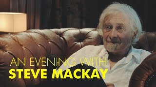 An Evening with the late STEVE MACKAY (THE STOOGIES)