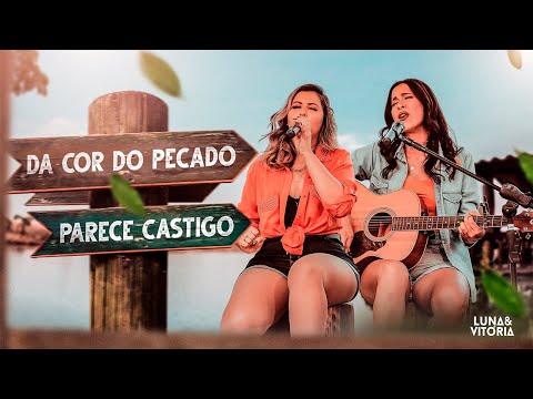 Luna e Vitória -  Da Cor Do Pecado / Parece Castigo #NaTora