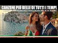 I Classici Indimenticabili Della Musica Italiana Anni 60 70 80 E 90 Canzoni Italiane