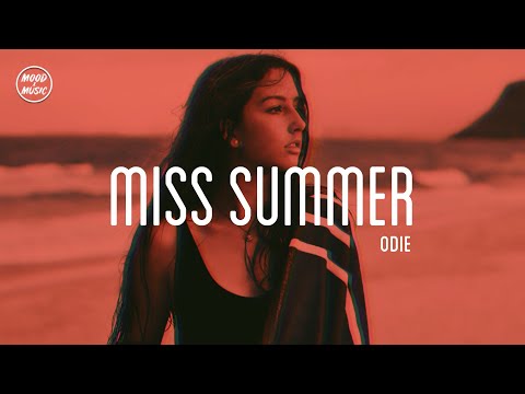 ODIE - Miss Summer (lyrics)