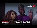 Iya Aimodi Yoruba Movie 2023  | Official Trailer | Now Showing On Yorubaplus