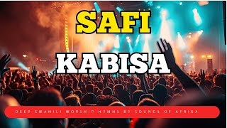 Download lagu Safi Kabisa By Sounds Of Afrika | Best  Swahili Hymns of all time (Lyrical Video) mp3