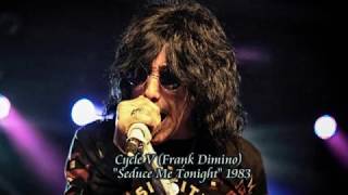 Cycle V (Frank Dimino) - Seduce Me Tonight 1983