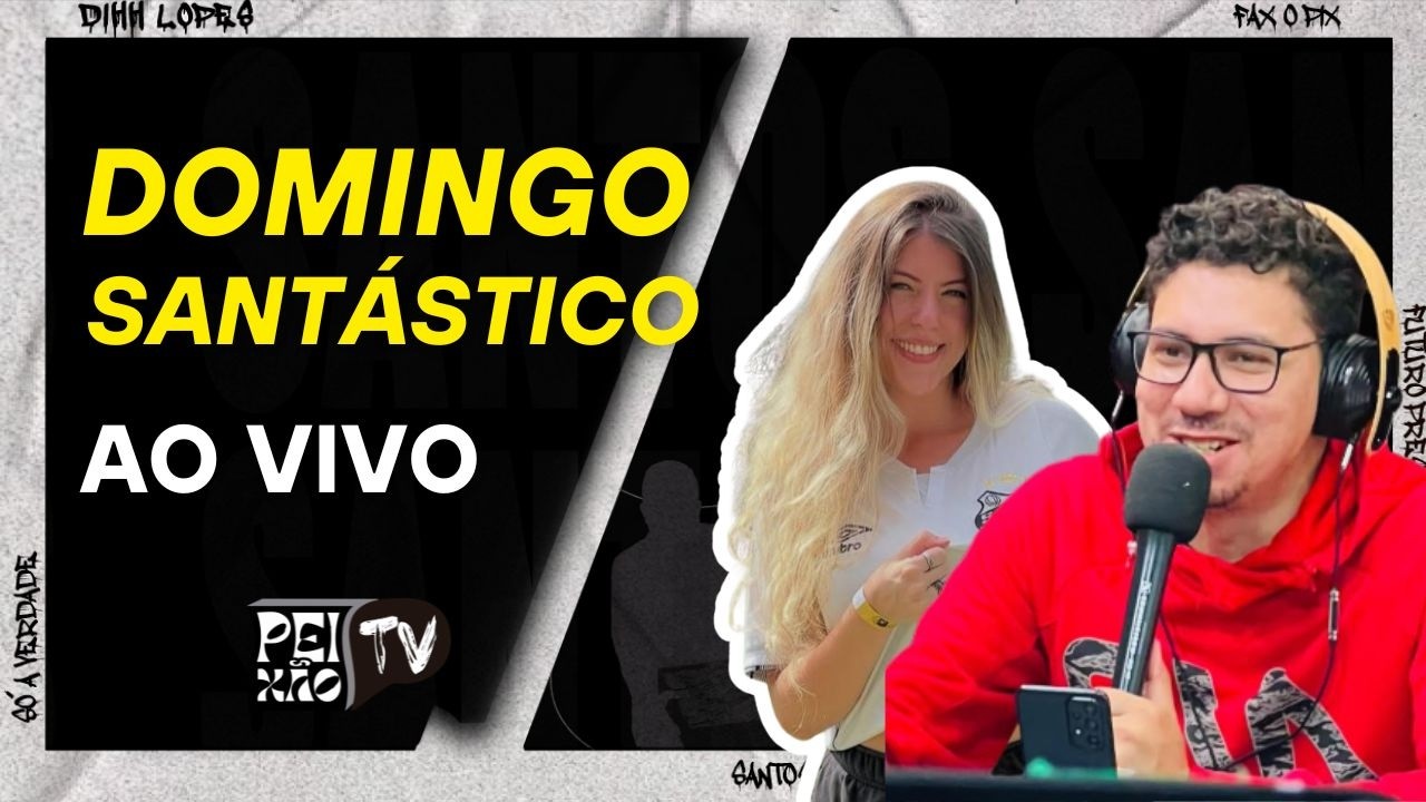 SANTOS TEM FUGA DO REBAIXAMENTO COMO FOCO NA TEMPORADA - DOMINGO SANTÁSTICO
