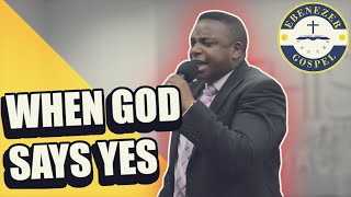 Rev. Dan Mwirigi - When GOD Says YES