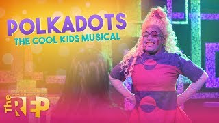 Polkadots: The Cool Kids Musical | REP Trailer 2017