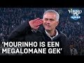 'Mourinho is een megalomane gek' | VERONICA INSIDE