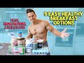 5 QUICK & HEALTHY BREAKFAST IDEAS | HIGH PROTEIN OPTIONS