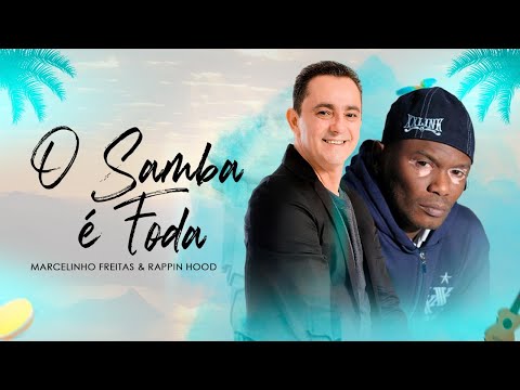 Marcelinho Freitas & Rappin' Hood - O Samba É F0da