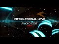 international love - pitbull ft. chris brown [edit audio]