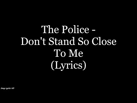 The Police - Don't Stand So Close To Me (Lyrics HD)
