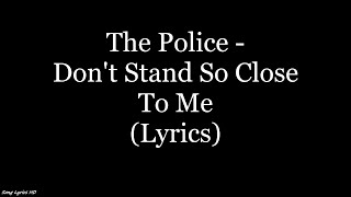 The Police - Don't Stand So Close To Me (Lyrics HD)