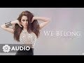 Toni Gonzaga - We Belong (Audio) 🎵 | Toni at 10