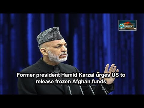 Former president Hamid Karzai urges US to release frozen Afghan funds