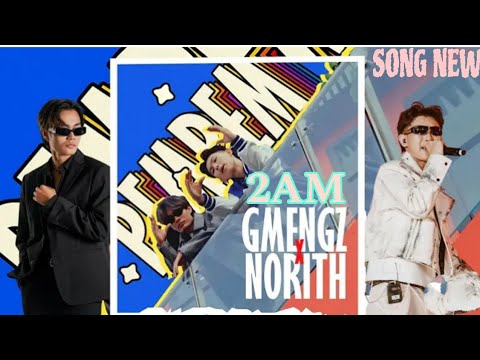 យប់ម៉ោង 2:00 am[2AM] BY GMENGZ &NORITH MUSIC NEWS 🥴😛
