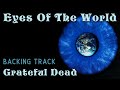 Eyes Of The World » Backing Track (Old Version) » Grateful Dead