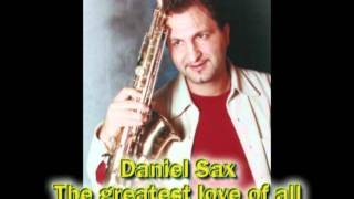 Daniel Sax - The Greatest Love Of All