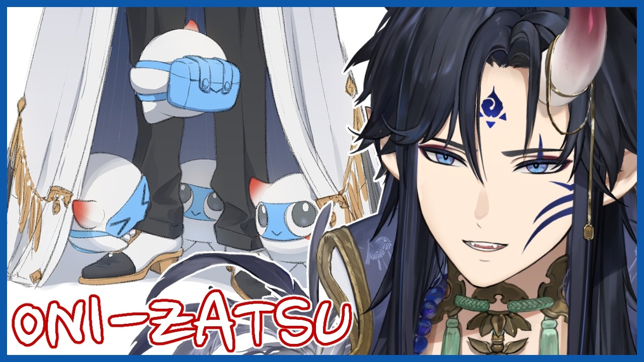 【 ONI-ZATSU 】How are my Adzennies doing?