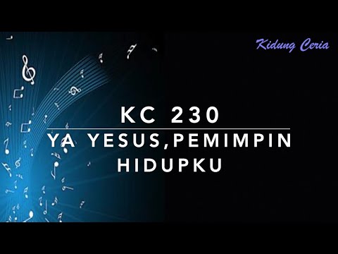 Kidung Ceria KC 230 — Ya Yesus, Pemimpin Hidupku
