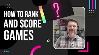 How to Rank and Score Video Games