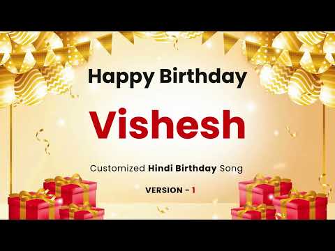 Happy Birthday Vishesh - Customized Song | In Hindi