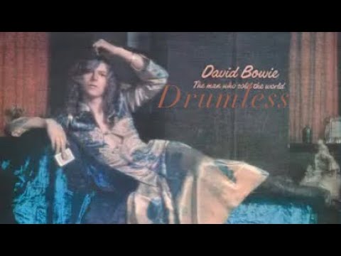 David Bowie - The Man Who Sold The World DRUMLESS