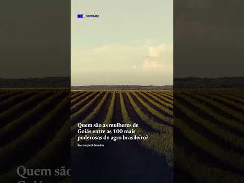 Quem são as mulheres de Goiás entre as 100 mais poderosas do agro brasileiro?