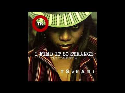 TK - I Find It So Strange_Mkh Wayne Remix