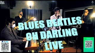 Blues Beatles - Oh Darling (Live 2020)