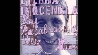 Eterna Inocencia - Vivan Mis Caminos