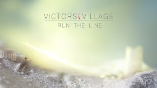Victors Village - Run The Line video