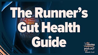 Gut Microbiome 101 for Runners