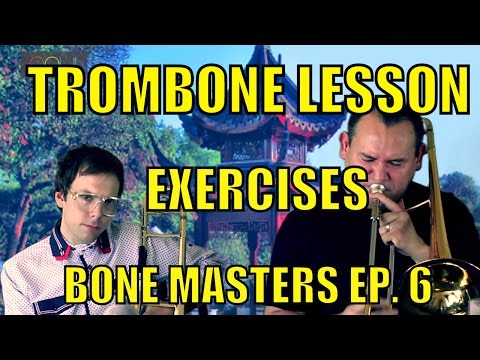 Trombone Lessons: Exercises - Bone Masters: Ep. 6 - Francisco Torres - Master Class