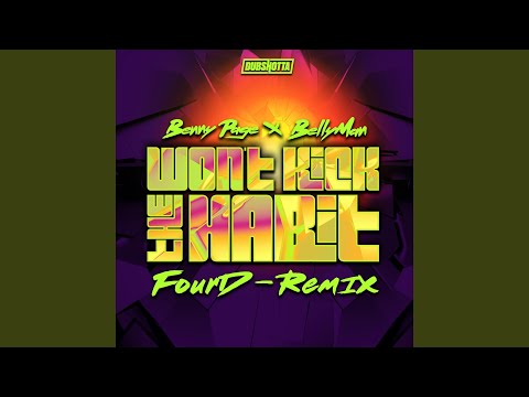 Won't Kick The Habit (FourD Remix)