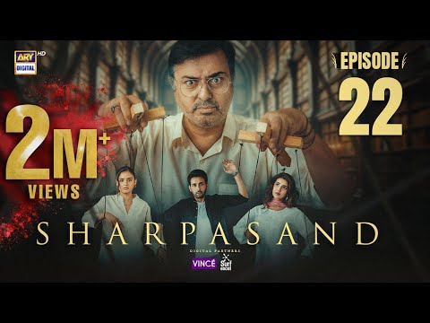 SharPasand Episode 22 | 18 Dec 2025 | ENG SUB | ARY Digital Drama