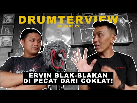 ERVIN BLAK-BLAKAN  DI PECAT DARI COKELAT! DRUMTERVIEW EPS 25 W/ ERVIN EX-COKELAT