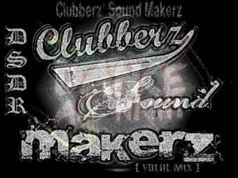 Clubberz' Sound Makerz - Dance All Night (Original Mix) with Lyrics