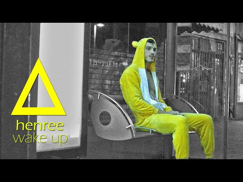 Henree - Wake Up - Official Video
