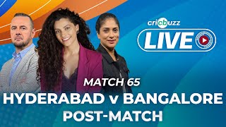 #SRHvRCB | Cricbuzz Live: Match 65: Hyderabad v Bangalore, Post-match show