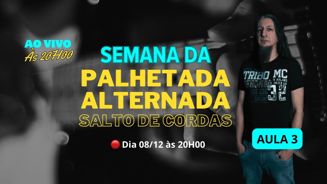 Semana da Palhetada Alternada | Quarta, 08/01 às 20H00 | Aula 3