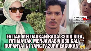 Download lagu FATTAH MELUAHKAN RASA S3DIH BILA FATIMA TAK MENJAWAB VID30 CALL RUPANYA INI YANG FAZURA LAKUKAN ⁉️😱 mp3