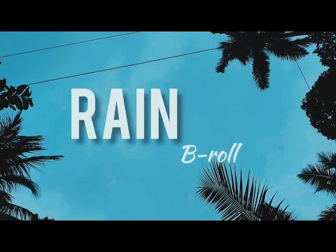 RAIN | B-roll | Sanav Sajith