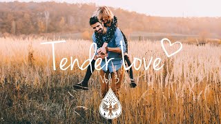 Tender Love ❤️ - An Indie/Folk/Pop Playlist | Vol. 3