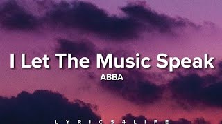 ABBA - I Let The Music Speak (Lyrics)