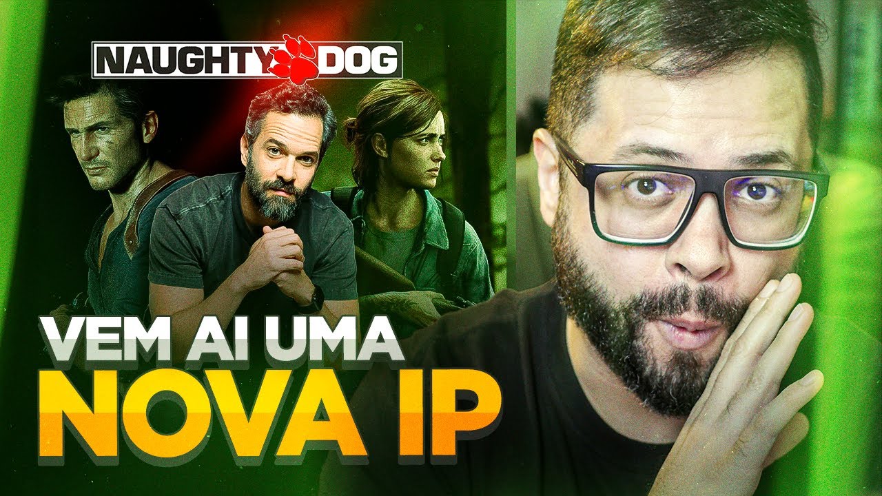 NINGUÉM ESTÁ PREPARADO PARA O PRÓXIMO JOGO DA NAUGHT DOG