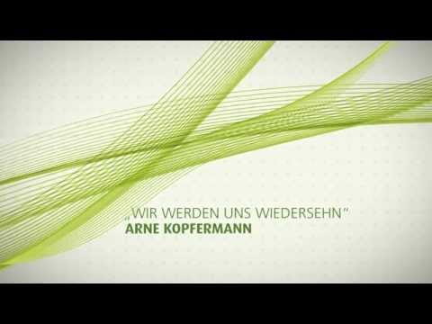 Wir werden uns wiedersehn - Arne Kopfermann