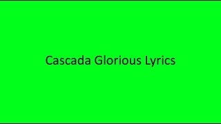 Cascada Glorious Lyrics